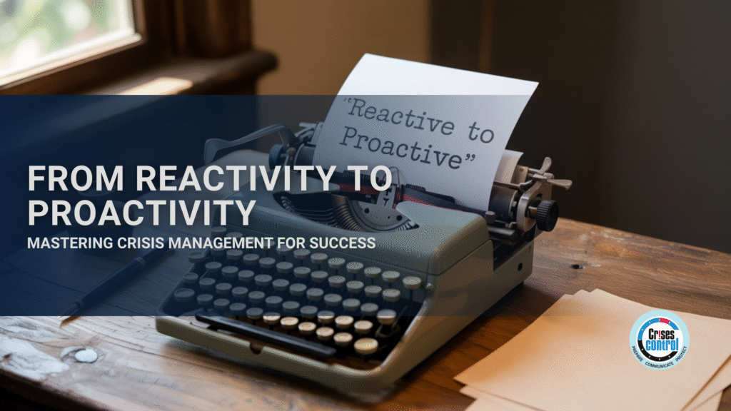 Proactive Resiliency Program Crisis Management: From Reactivity to Proactivity